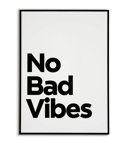 "No bad vibes" printable positivity poster.