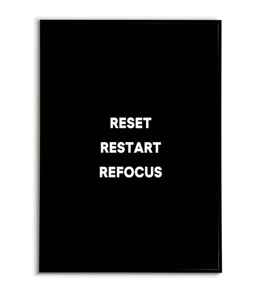 "Reset restart refocus" printable motivational poster