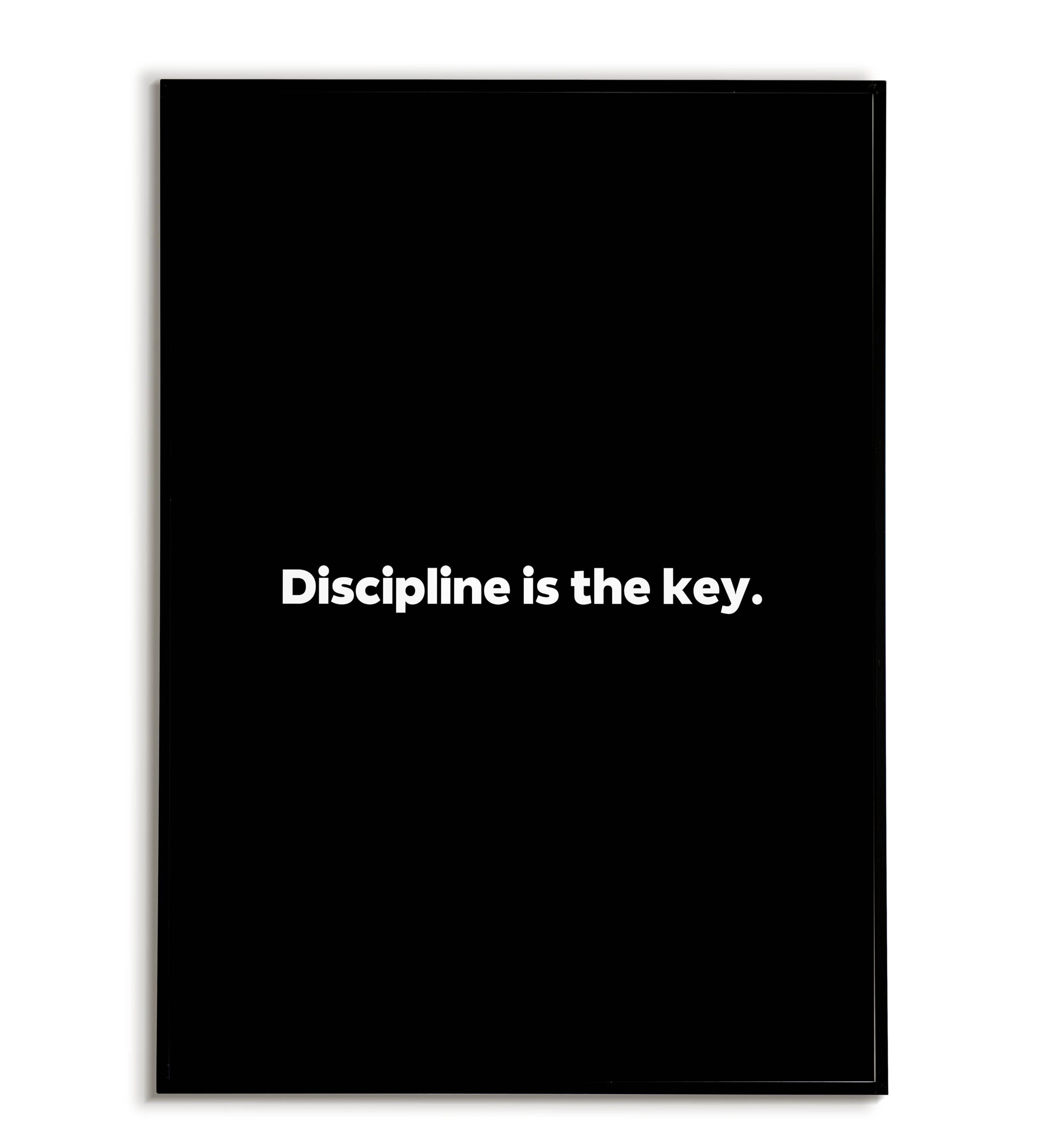 Discipline is the key - Printable Wall Art / Poster. A simple yet powerful reminder of discipline's importance.