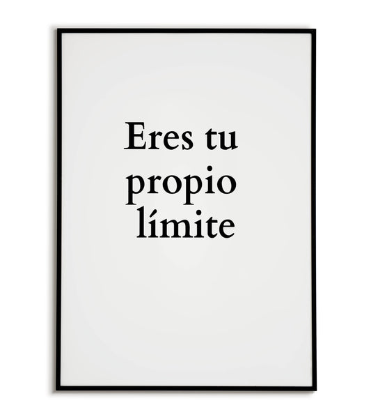 "Eres tu propio límite" - Printable Wall Art / Poster (Spanish). Download this empowering quote to push your boundaries.