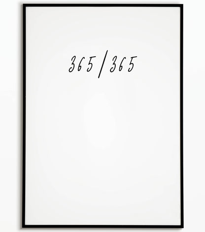 "365/365" printable poster celebrating daily inspiration and living life to the fullest.	