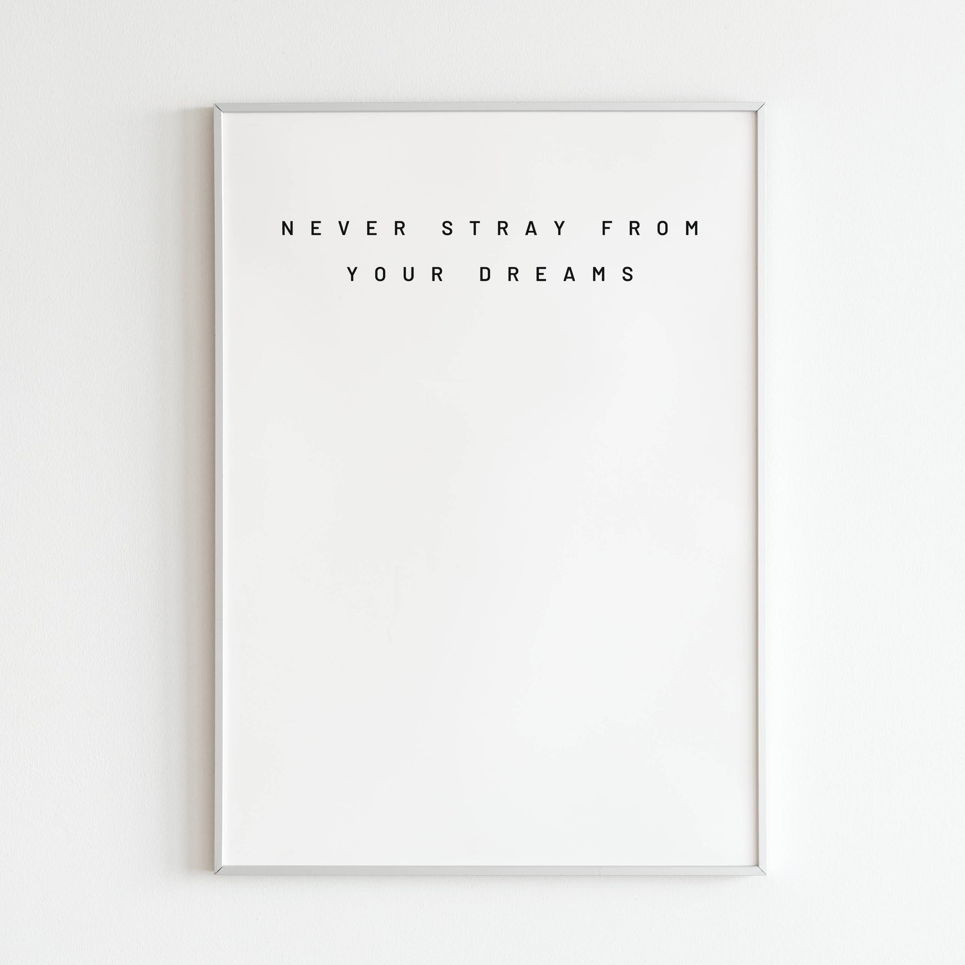 Downloadable "Never stray from your dreams" art print, inspire yourself and others to hold onto your aspirations.