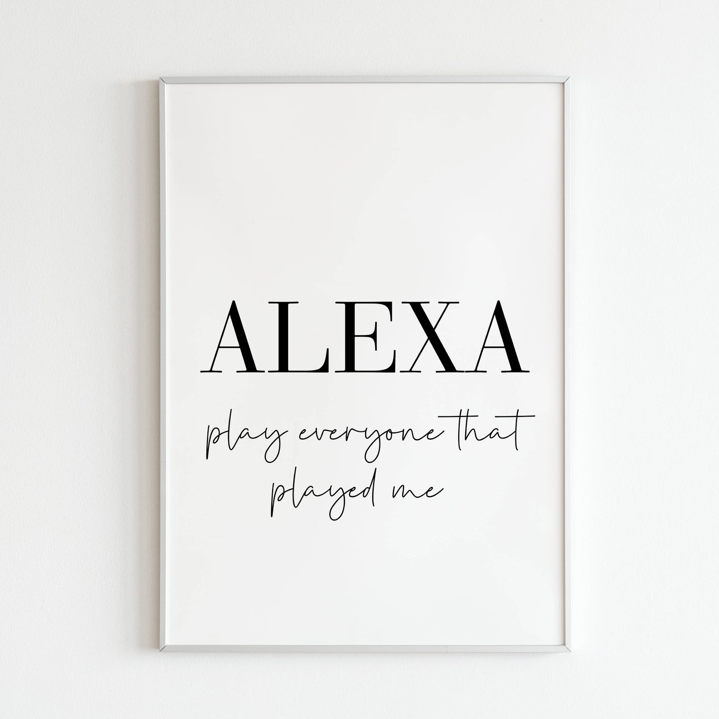 ALEXA, play everyone that played me