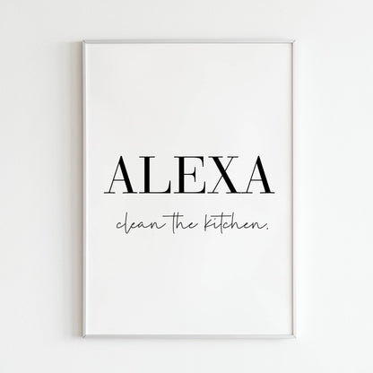 Downloadable "ALEXA, clean the kitchen" art print, add a chuckle to your chore routine.
