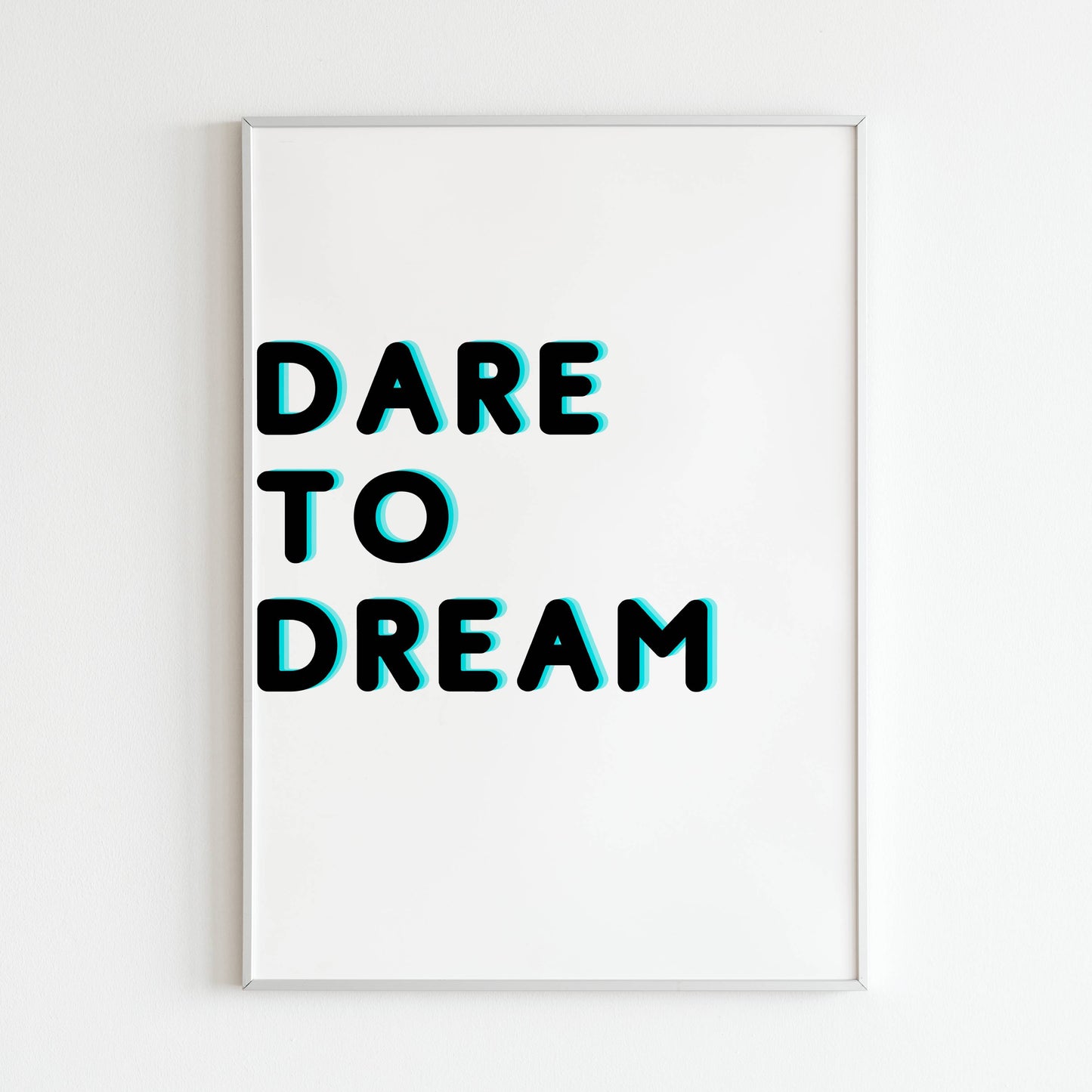 Downloadable "Dare to dream" art print, motivate yourself and others to chase their dreams.