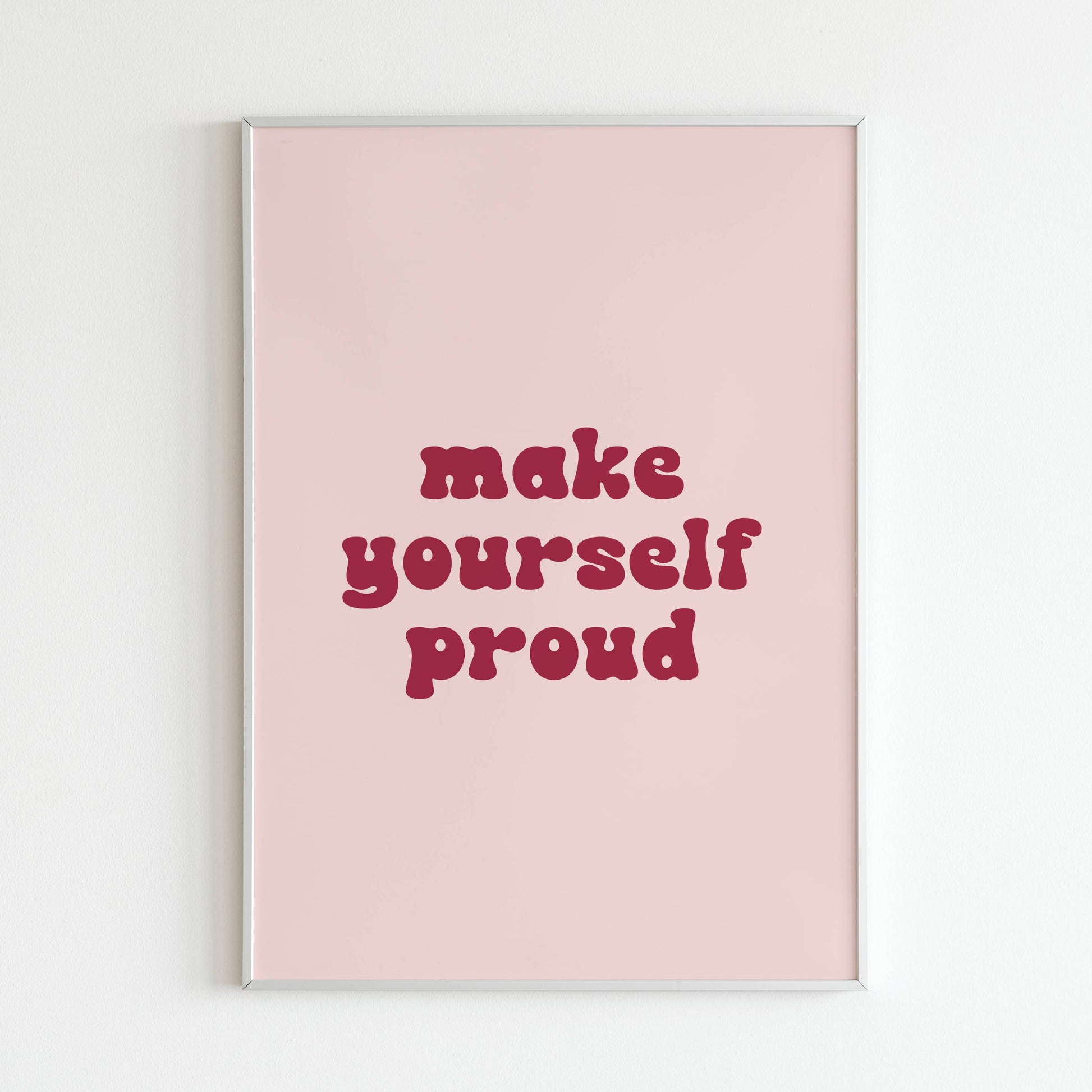Make Yourself Proud close-up of printable wall art poster. Focus on the bold lettering and motivational message.