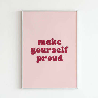 Make Yourself Proud close-up of printable wall art poster. Focus on the bold lettering and motivational message.