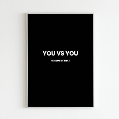 YOU VS YOU Remember That close-up of printable wall art poster. Focus on the bold lettering and contrasting colors