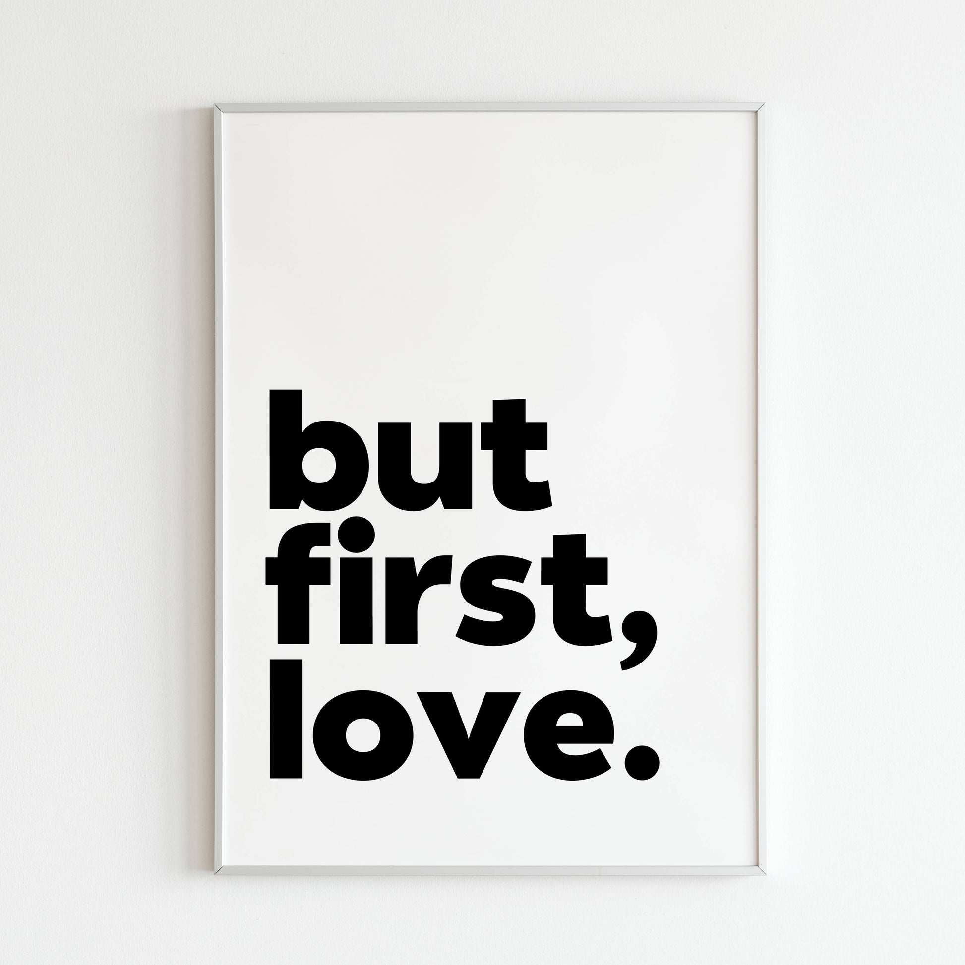 But First, Love - Close-up of Typography Art. Focus on the individual lettering and artistic style.But First, Love - Typography Art. Inspiring message in a bold and modern font.