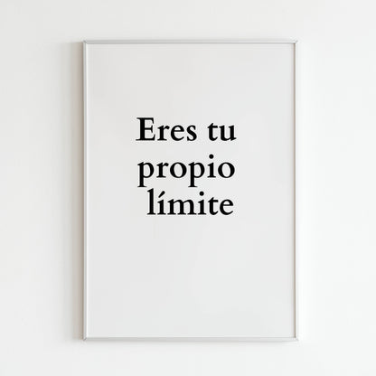 "Eres tu propio límite" - Printed Wall Art / Poster (Spanish). This inspiring message encourages self-belief. Arrives ready to hang.