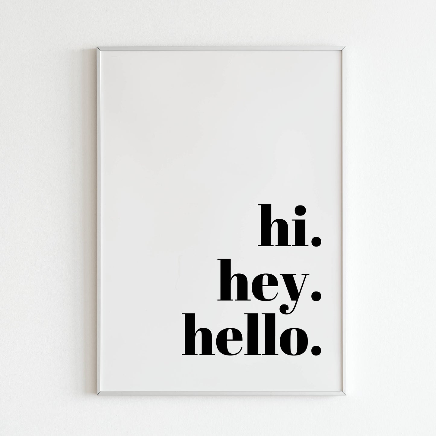 "Hi Hey Hello" - Printed Wall Art / Poster. This cheerful poster brightens any room with its friendly greeting. Arrives ready to hang.