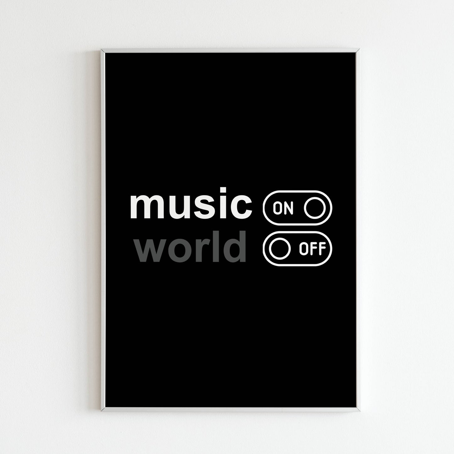 "Music ON World OFF" - Printed Wall Art / Poster. Let this vibrant poster showcase your passion for music. Arrives ready to hang.