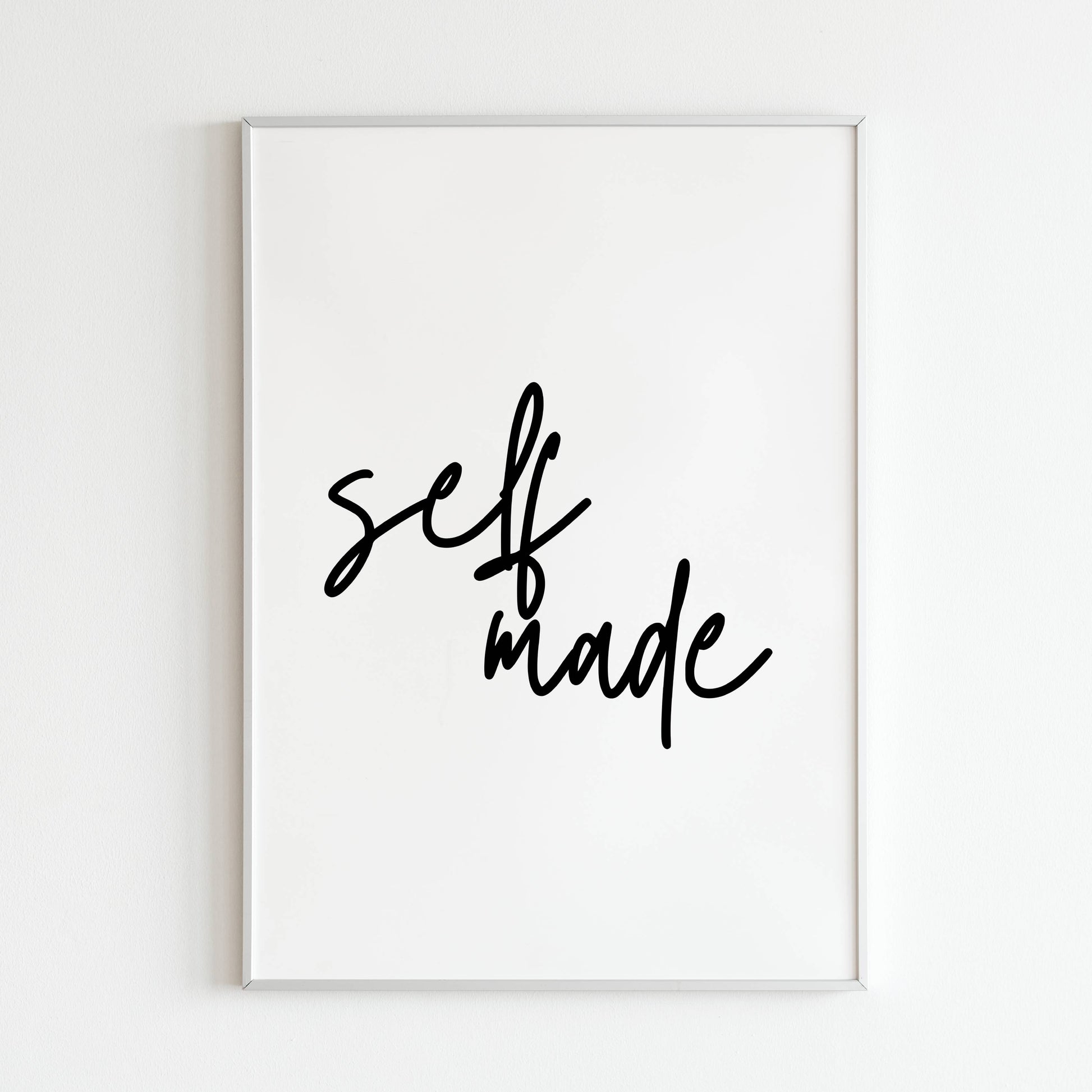 Printable self-made success poster - Uplifting typography art celebrating self-reliance.