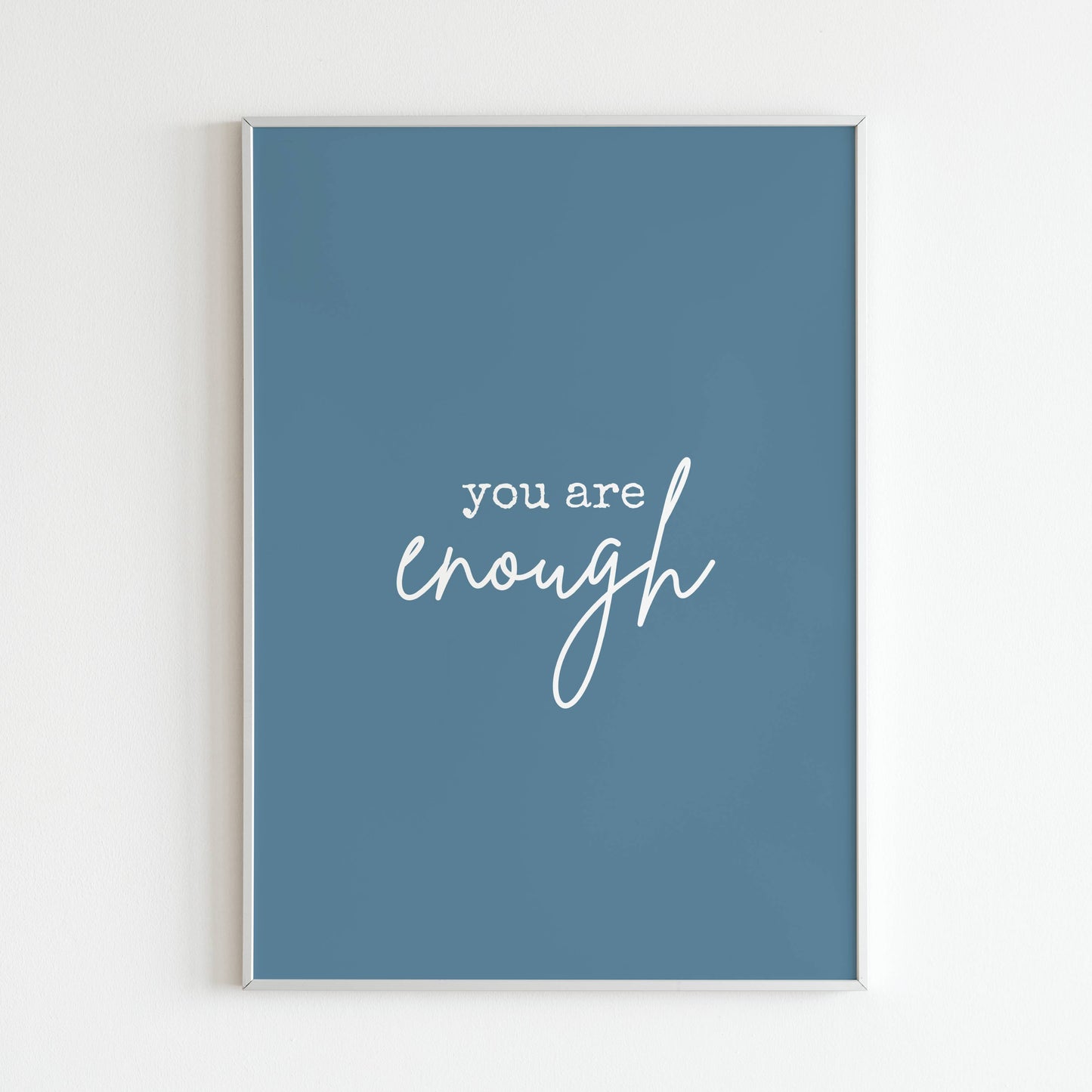 You are enough - Printed Wall Art / Poster. This beautiful poster adds a touch of sophistication to your space. Arrives ready to hang.