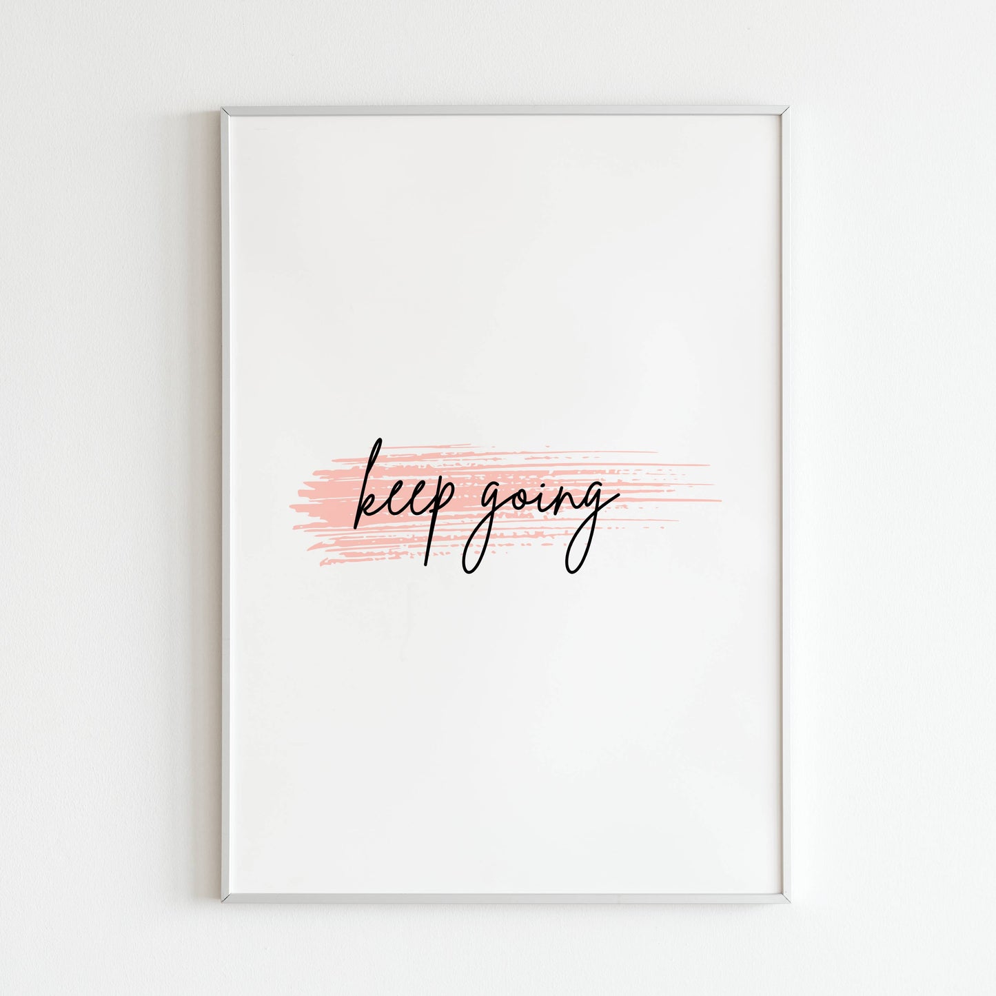 Downloadable "Keep going" wall art for a message of perseverance.