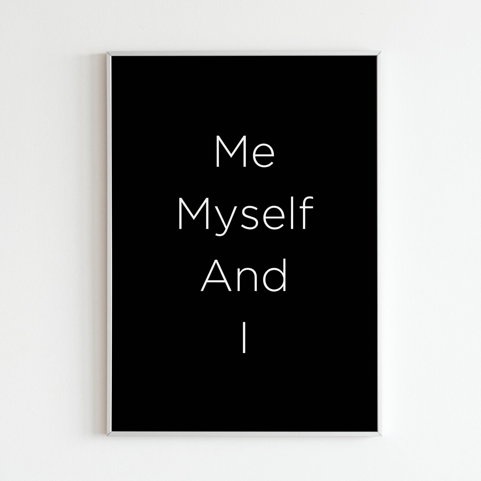 Downloadable "Me myself and I" wall art for a message of self-acceptance.