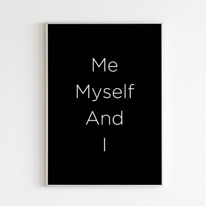 Downloadable "Me myself and I" wall art for a message of self-acceptance.