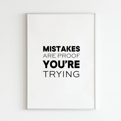 Downloadable "Mistakes are proof you're trying" wall art for a positive spin on mistakes.