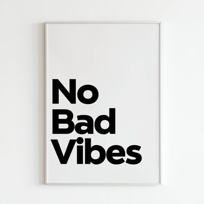 Downloadable "No bad vibes" wall art to promote a positive atmosphere.