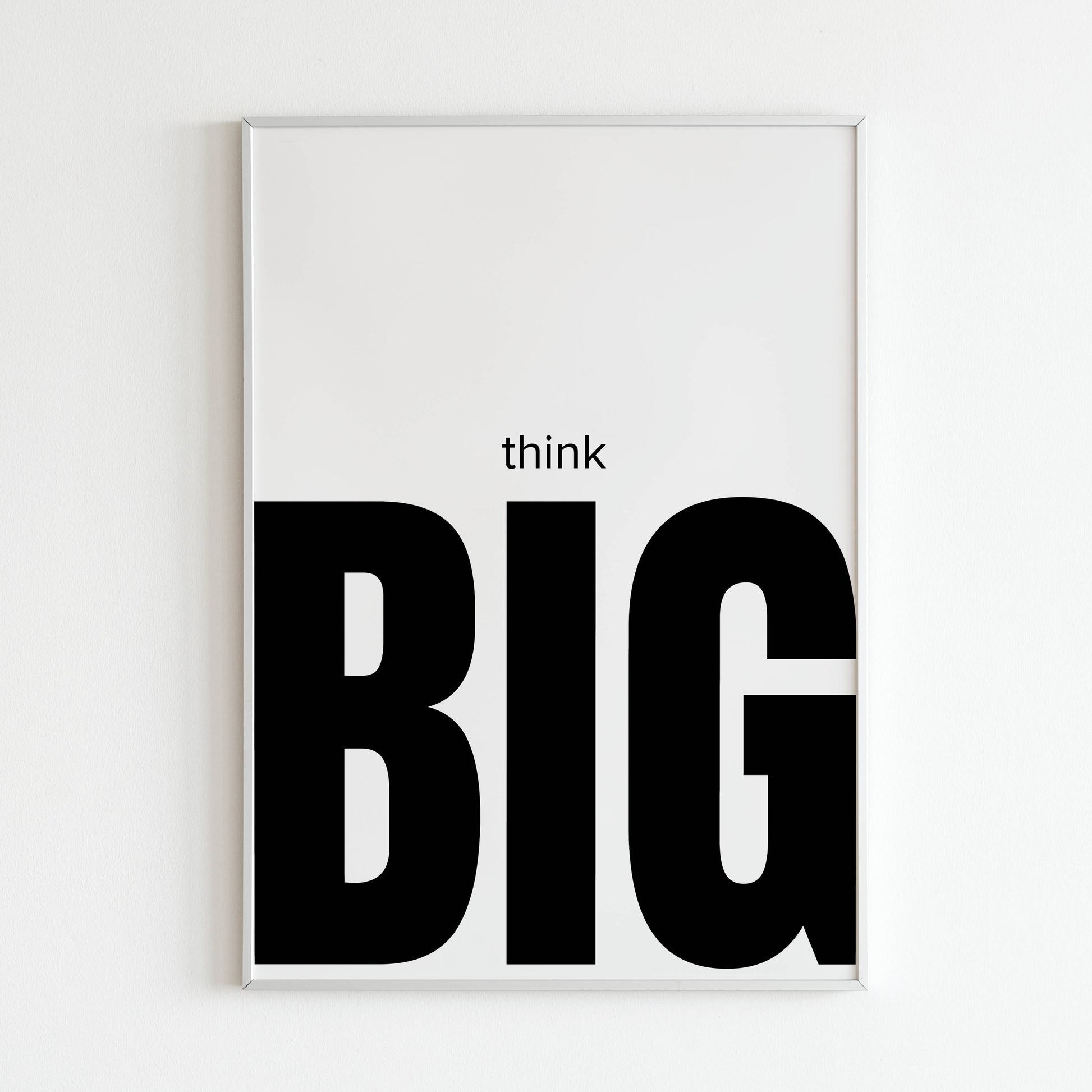Downloadable "Think big" wall art to encourage ambition.