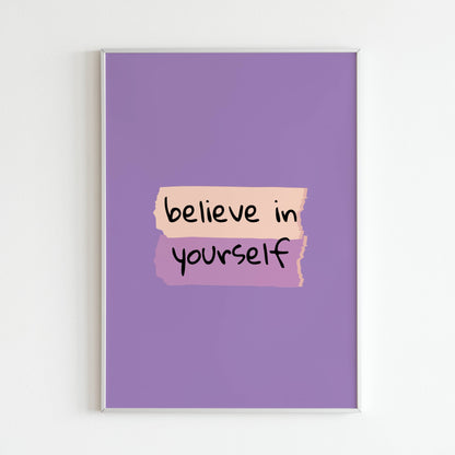 Downloadable "Believe in yourself" wall art for a message of self-belief.
