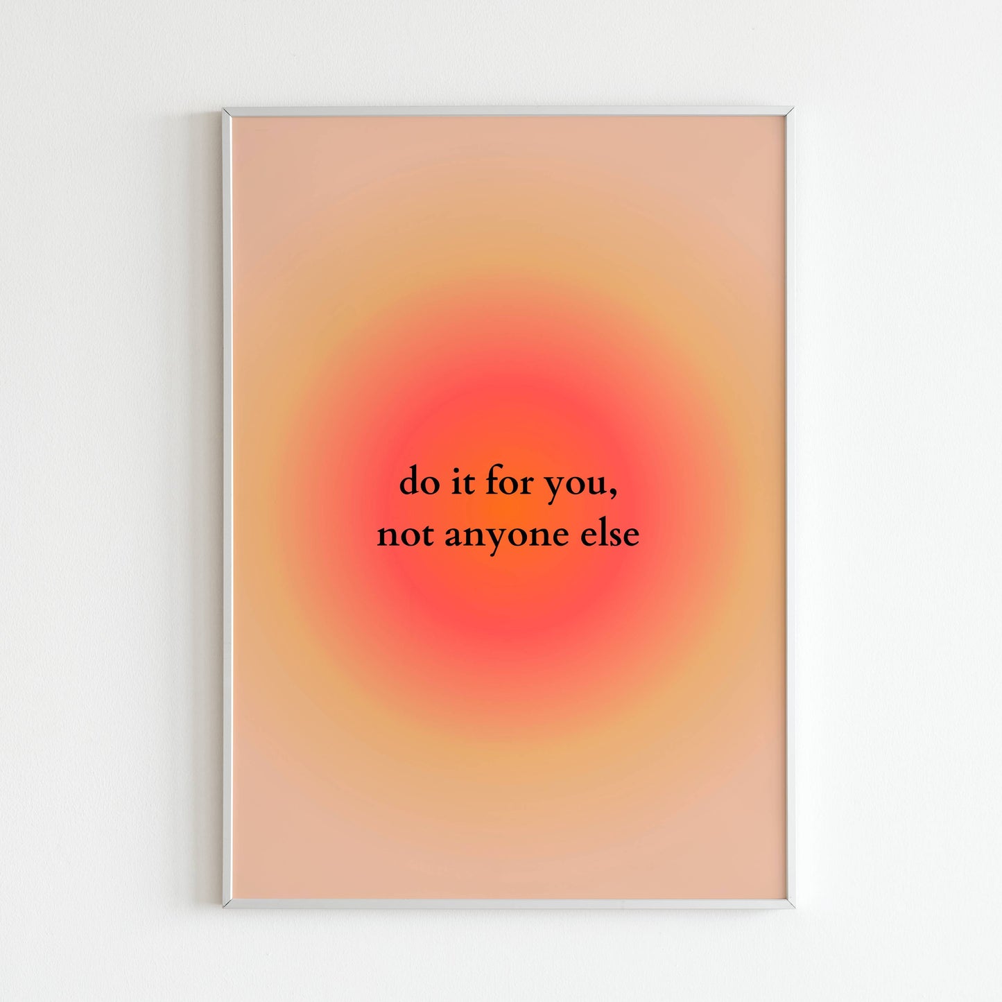 Downloadable "Do it for you" wall art for a reminder to prioritize your own goals.