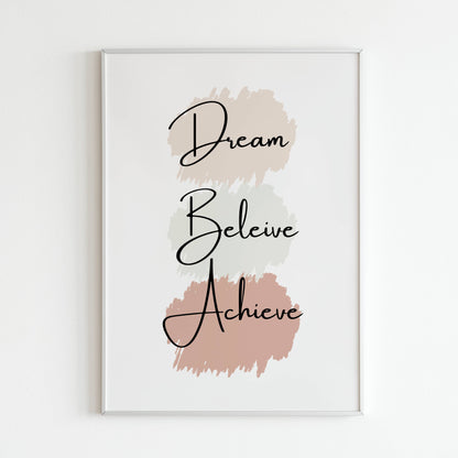 Downloadable "Dream, believe, achieve" wall art for the power of goal setting.
