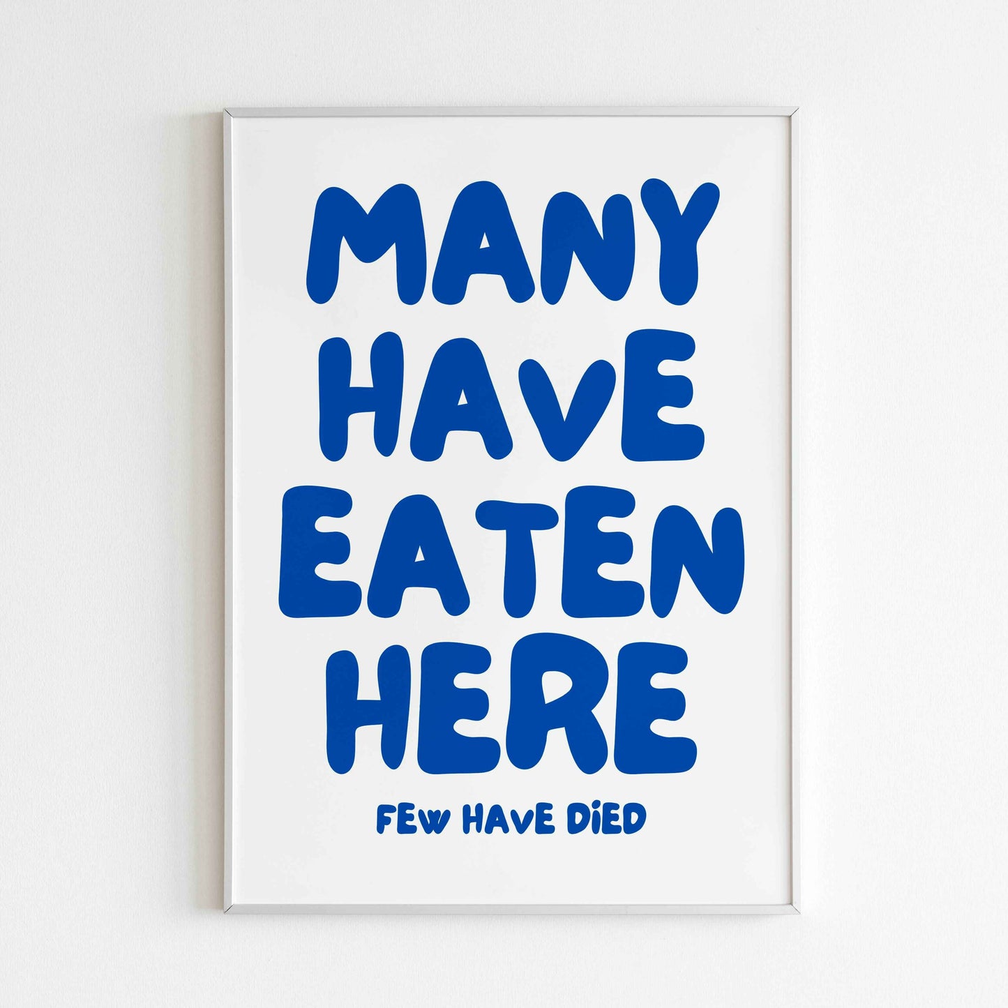 Many have eaten here few have died