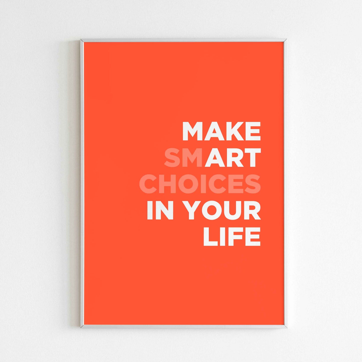 Make smart choices in your life