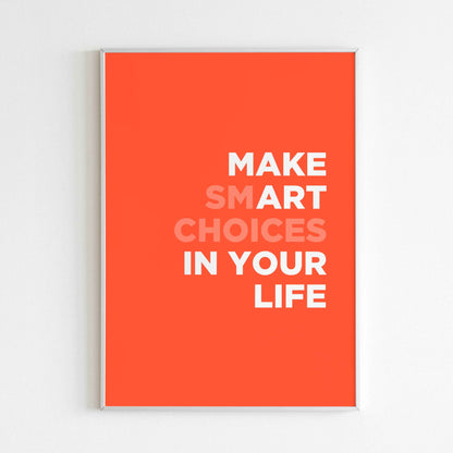 Make smart choices in your life