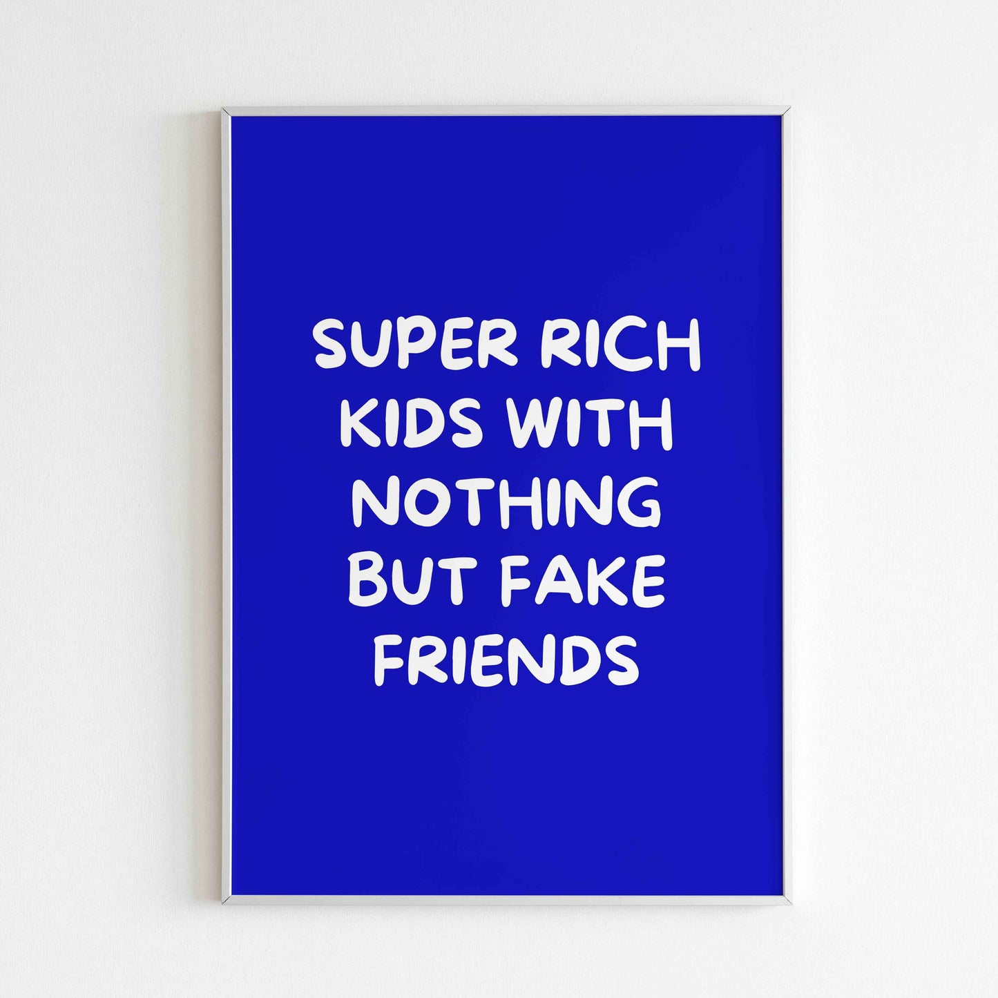 Super rich kids nothing but fake friends