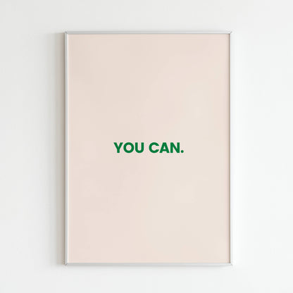 Downloadable "You can" art print, inspire yourself and others to achieve your goals with confidence.