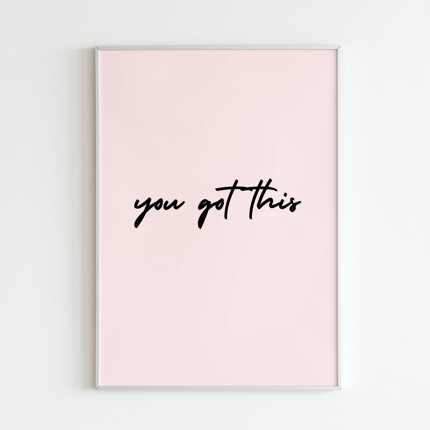 Downloadable "You got this" art print, inspire yourself and others to believe in themselves and overcome challenges.