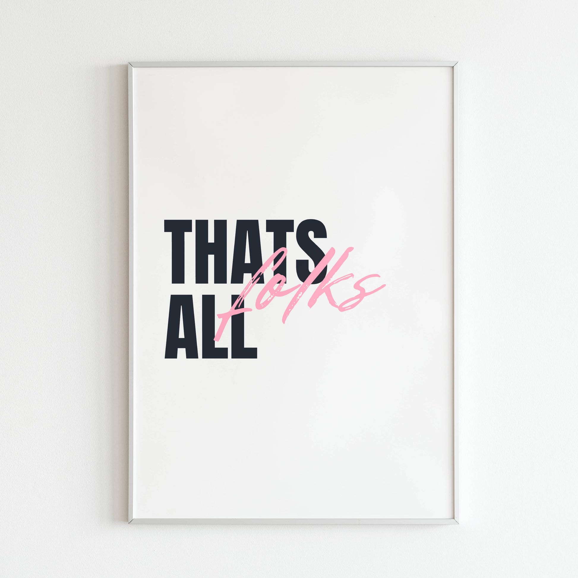 Downloadable "That's all folks" art print, add a touch of vintage humor and whimsy to your space.