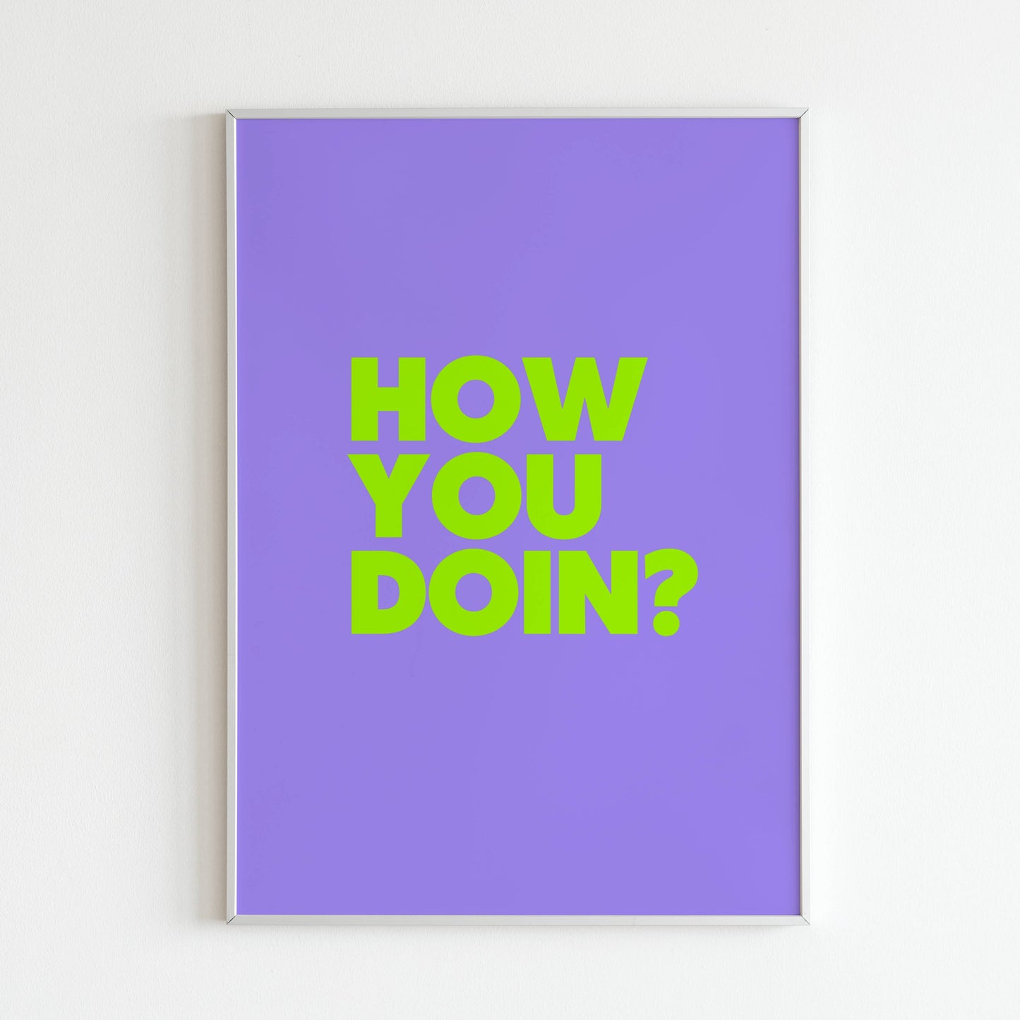 Downloadable "How you doin?" art print, inspire conversation and connection.