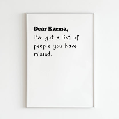 Downloadable "Dear Karma, I Have a List of People You Have Missed" art print, add a touch of humor to your belief in karma.