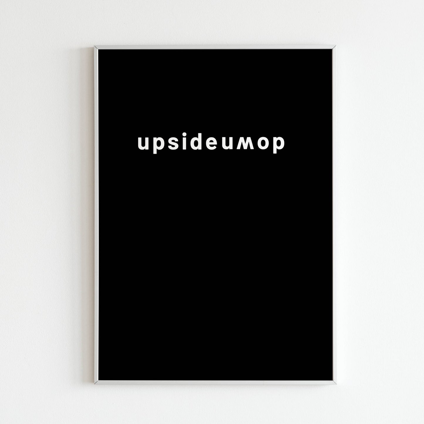 Downloadable "Upsidedown" art print, add a touch of whimsy and challenge conventional thinking with this design.