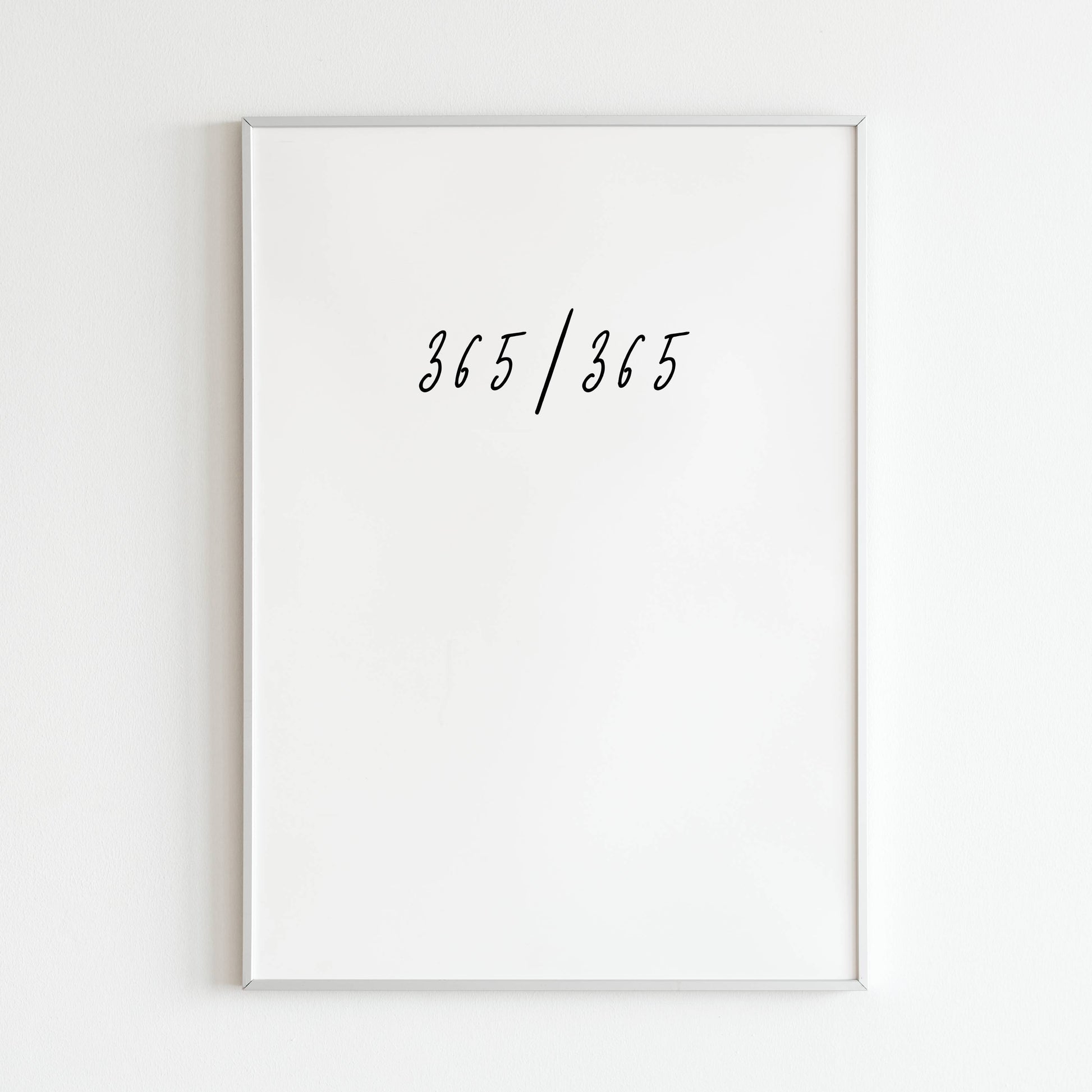 Printable "365/365" artwork, a reminder to cherish every day.