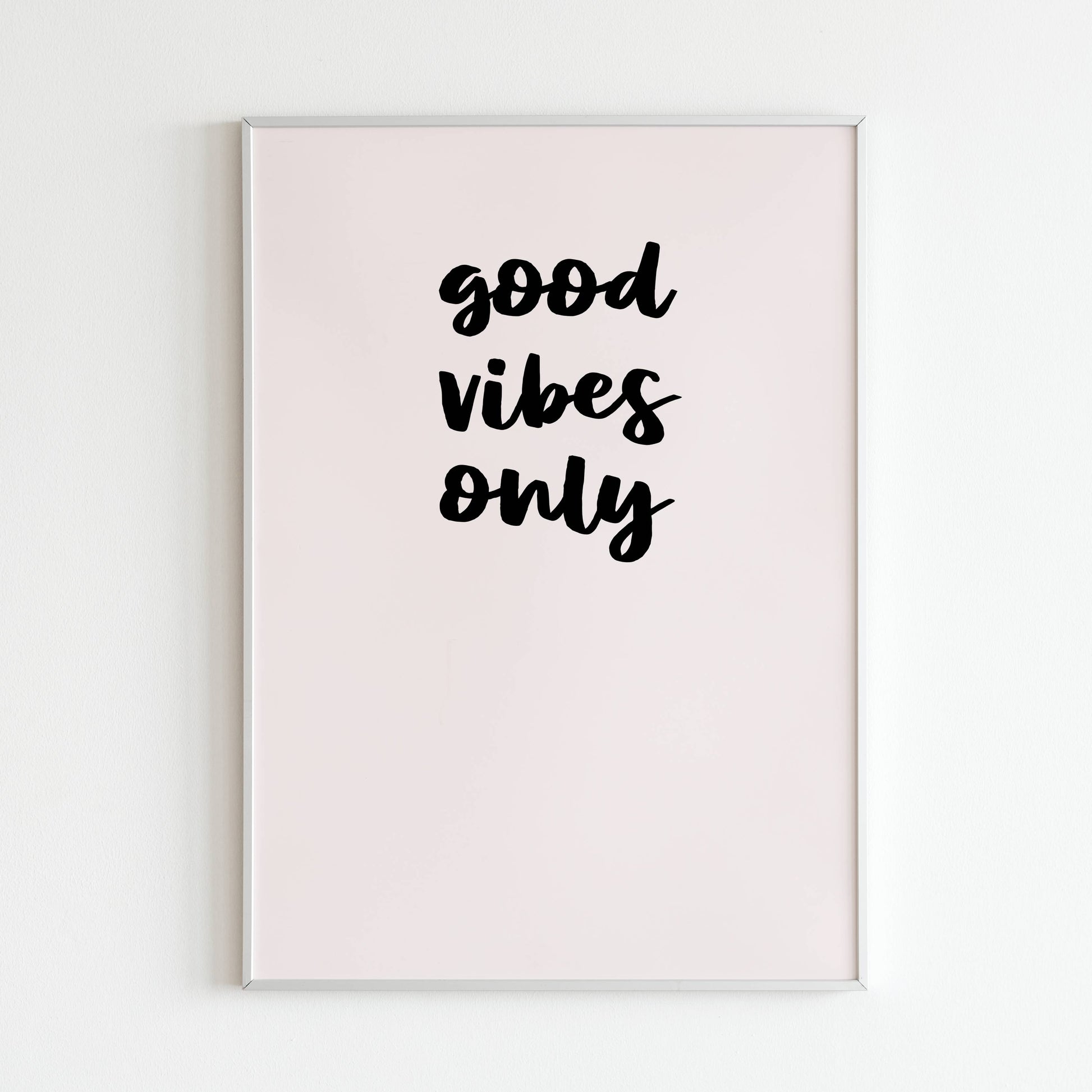 Downloadable "Good vibes only" art print, create a space filled with positive energy and inspiration.