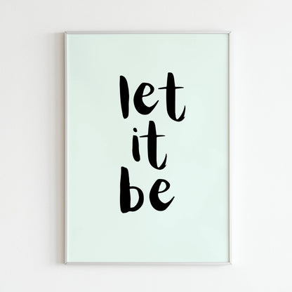 Downloadable "Let it be" art print, encourage letting go and finding peace with what is.