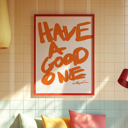 Have a Good One