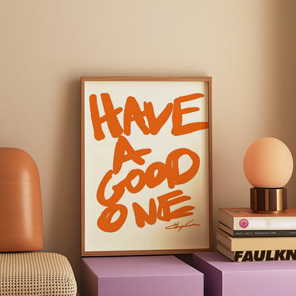 Have a Good One
