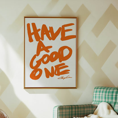 Have a Good One