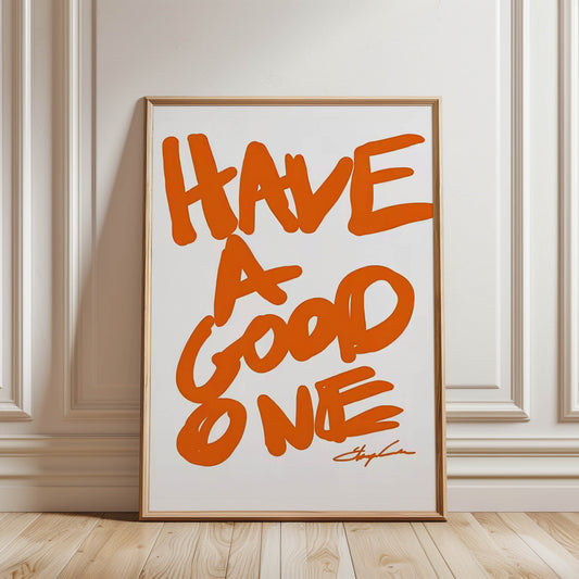 Have a Good One