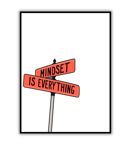 Mindset is everything