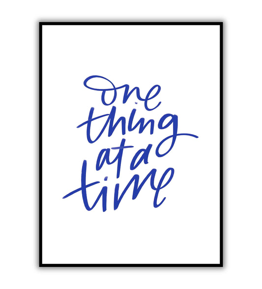 One Thing At A Time