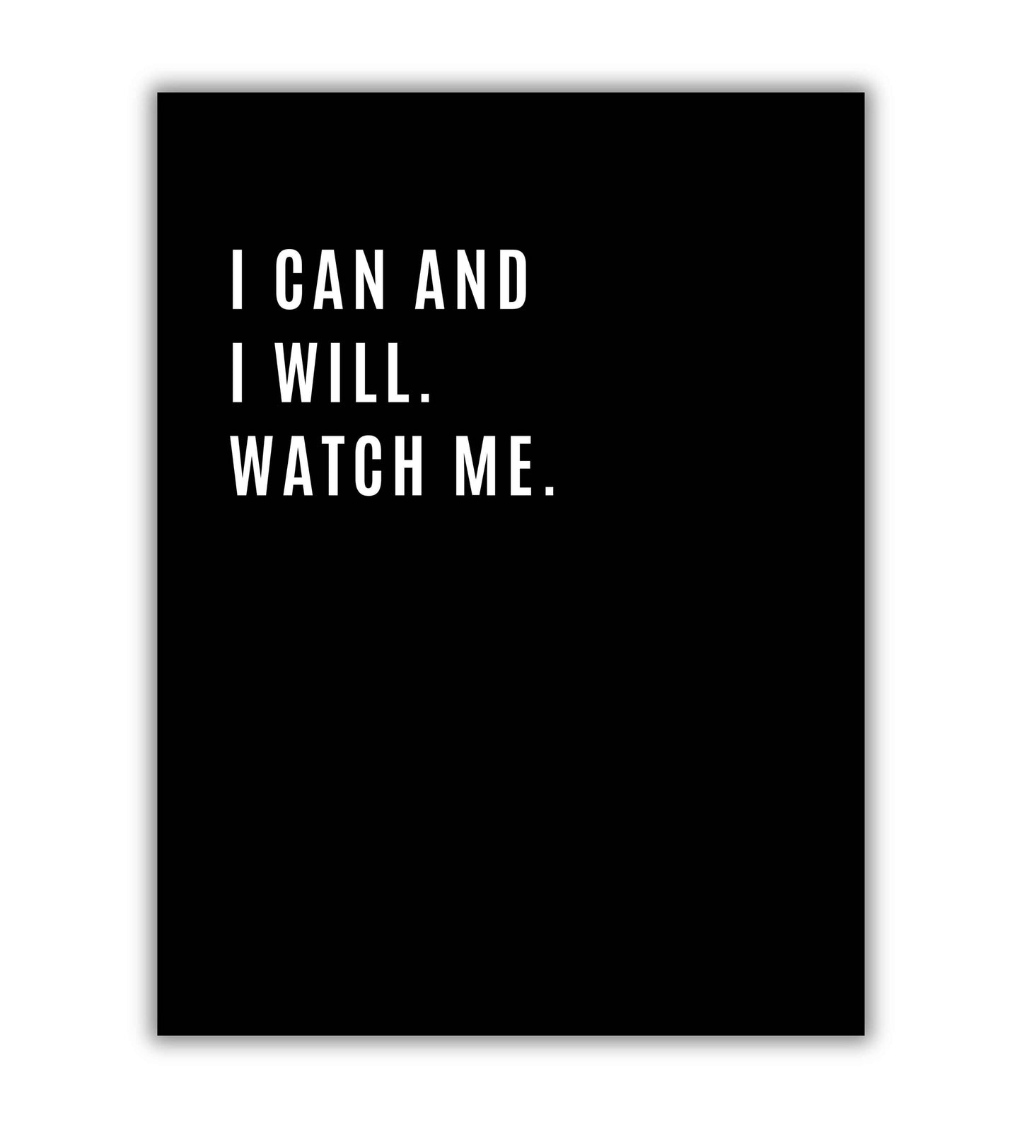 I can and I will Watch me - Printable Wall Art / Poster. Inspirational quote about determination and achieving goals.