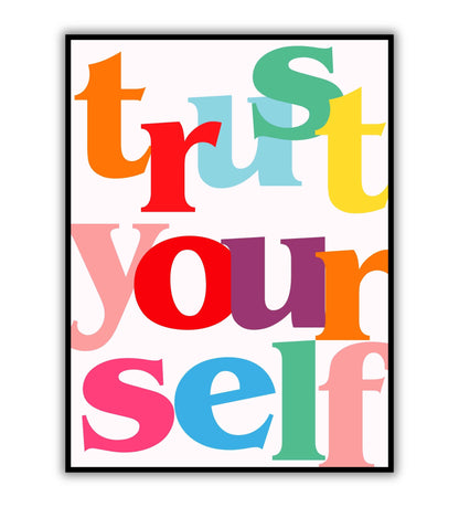 Trust your self