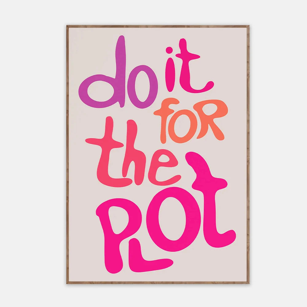 Modern Minimalism Do It For The Plot Quote Print