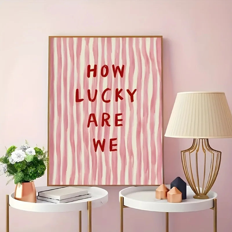How Lucky Are We Pink Red Striped Wall Art